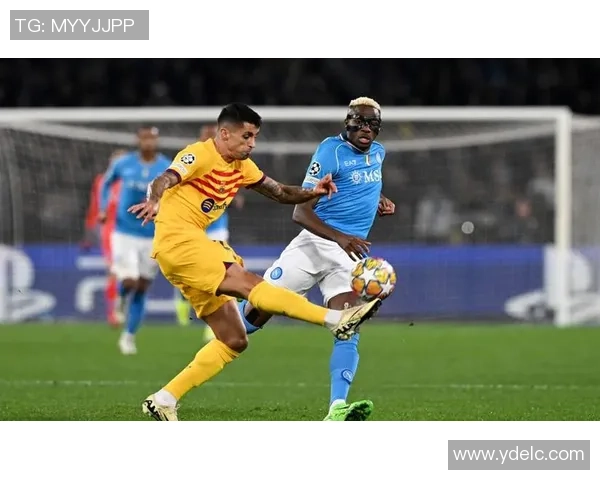 中超盛宴：那不勒斯与巴萨激战成平局乌龙球引发全场热议